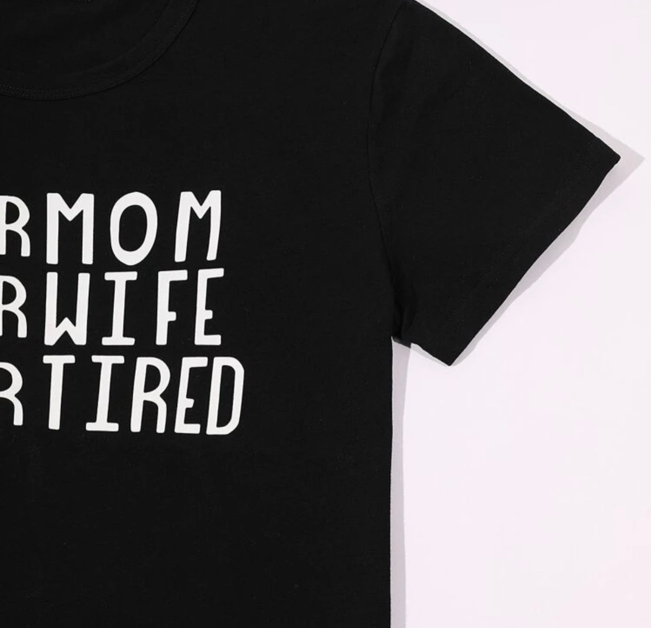 SUPER MOM/WIFE/TIRED T-shirt 