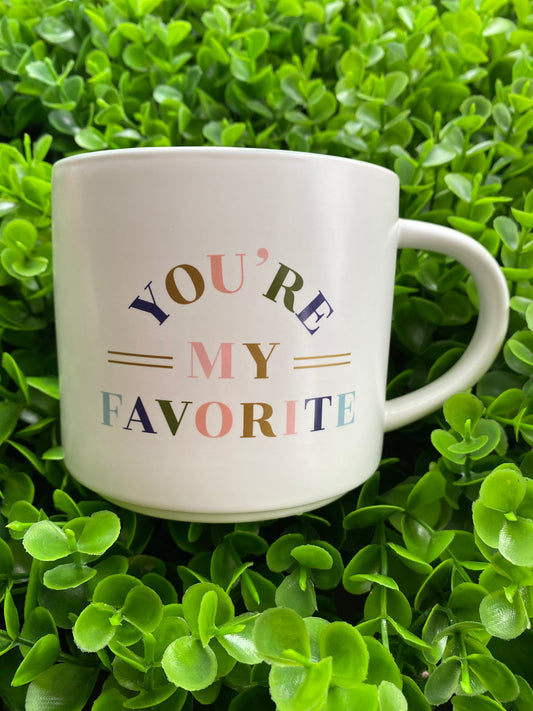 Mug: You're my favorite 